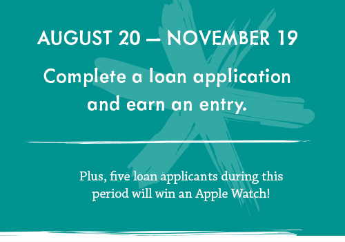 Complete a loan application, earn an entry