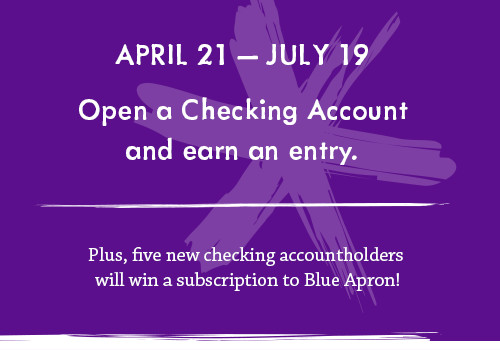 Open a Checking Account, earn an entry